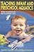 Teaching Infant and Preschool Aquatics by Austswim Inc Teaching Infant and Preschool Aquatics by Austswim Inc