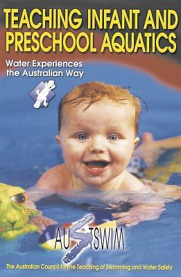 Teaching Infant and Preschool Aquatics