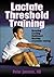 Lactate Threshold Training by Peter Janssen