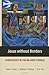 Jesus without Borders: Chri...