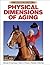 Physical Dimensions of Aging