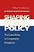 Shaping Race Policy: The United States in Comparative Perspective: The United States in Comparative Perspective