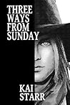 Three Ways From Sunday: A Desperado Novel Three Ways From Sunday: A Desperado Novel