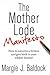 The Mother Lode Manifesto