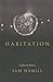 Habitation: Collected Poems