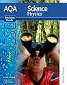 New Aqa Science Gcse Physics: Revision Guide