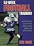 52-Week Football Training by Ben Cook