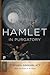 Hamlet in Purgatory: Expanded Edition