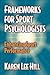 Frameworks for Sport Psychologists: Enhancing Sport Performance