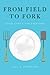 From Field to Fork: Food Ethics for Everyone
