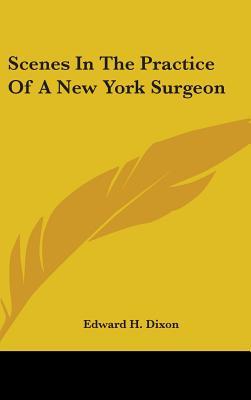 Scenes In The Practice Of A New York Surgeon