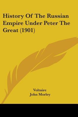 History of the Russian Empire Under Peter the Great (Paperback)