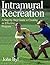 Intramural Recreation: A St...