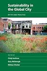 Sustainability in the Global City: Myth and Practice (New Directions in Sustainability and Society)