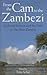 From the Cam to the Zambezi: Colonial Service and the Path to the New Zambia