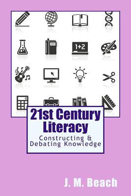 21st Century Literacy: Constructing & Debating Knowledge
