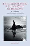 The Literary Mind and the Carving of Dragons by Liu Hsieh