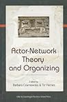 Actor-Network Theory and Organizing