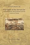 The Flight of the Vernacular: Seamus Heaney, Derek Walcott and the Impress of Dante (Cross/Cultures, 49)