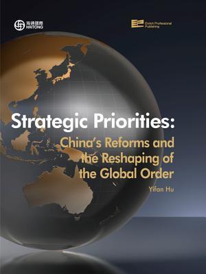 Strategic Priorities: China's Reforms And The Reshaping Of The Global Order (Haitong International: Current Economic and Financial Issues)