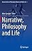 Narrative, Philosophy and L...