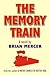 The Memory Train by Brian Mercer