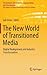 The New World of Transitioned Media: Digital Realignment and Industry Transformation (The Economics of Information, Communication, and Entertainment)