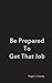 Be Prepared To Get That Job