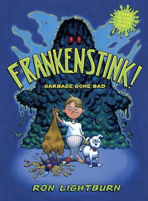 Frankenstink!: Garbage Gone Bad (Hardcover)