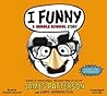 I Funny: A Middle School Story: Includes Pdf
