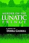 Murder on the Lunatic Fringe