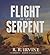 Flight of the Serpent by Robert Irvine