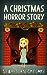 A Christmas Horror Story by Sebastian Gregory