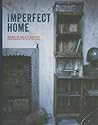 Imperfect Home by Mark  Bailey