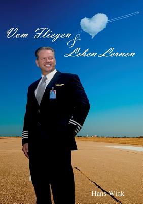 Vom Fliegen und Leben lernen (German Edition)