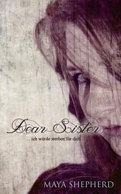 Ich würde sterben für dich (Dear Sister, #1)