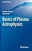 Basics of Plasma Astrophysics by Chiuderi