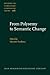 From Polysemy to Semantic Change: Towards a typology of lexical semantic associations (Studies in Language Companion Series)
