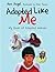 Adopted Like Me by Ann Angel