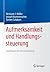 Aufmerksamkeit und Handlungssteuerung: Grundlagen für die Anwendung (German Edition)