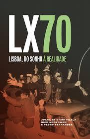 LX70. Lisboa, do Sonho à Realidade (Paperback)