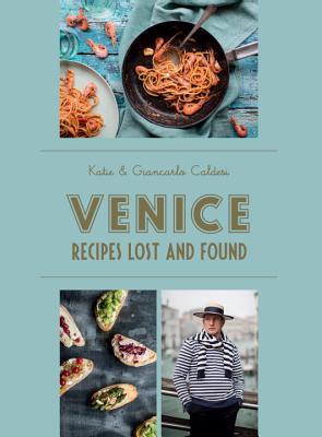 Venice: Recipes Lost and Found (Hardcover)