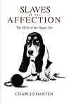 Slaves of Our Affection by Charles Danten Slaves of Our Affection by Charles Danten