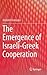 The Emergence of Israeli-Greek Cooperation