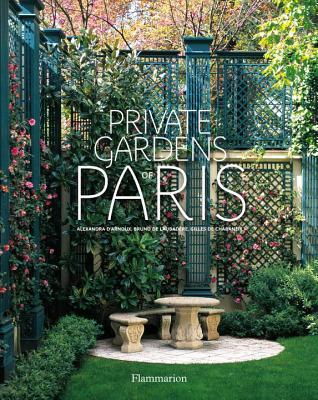 Private Gardens of Paris (Hardcover)