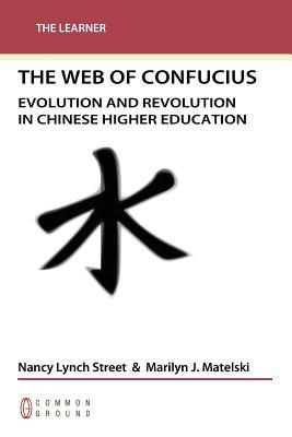 Web of Confucius: Evolution and Revolution in Chinese Higher Education (Paperback)