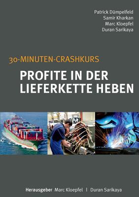 Profite in der Lieferkette heben: 30-Minuten-Crashkurs (German Edition)