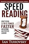 Speed Reading: How To Read 3-5 Times Faster And Become an Effective Learner (Positive Psychology Book)