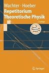 Repetitorium Theoretische Physik (Springer-Lehrbuch) (German Edition)