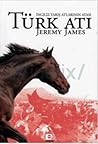 İngiliz Yarış Atlarının Atası Türk Atı by Jeremy James